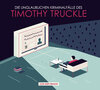 Buchcover „Die unglaublichen Kriminalfälle des Timothy Truckle“