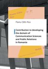 Buchcover Contribution to developing the domain of Communication Sciences and Public Relations in Romania