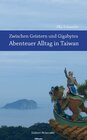 Buchcover Zwischen Geistern und Gigabytes - Abenteuer Alltag in Taiwan