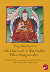 Buchcover Glück und Leid in den Pfad der Erleuchtung wandeln