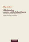 Buchcover Akkulturation und sozio-politische Beteiligung von in Deutschland lebenden Immigranten aus der ehemaligen Sowjetunion