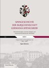 Buchcover Sinngeschichte der Burschenschaft Germania Königsberg. Wechselwirkungen zwischen Zeitgeist und korporationsstudentischer