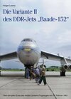 Buchcover Die Variante II des DDR-Jets "Baade-152"