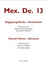 Buchcover Mex. De. 13. Begegnung Mexiko – Deutschland. Reunión México-Alemania