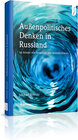 Buchcover Außenpolitisches Denken in Russland