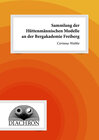 Buchcover Sammlung der Hüttenmännischen Modelle an der Bergakademie Freiberg