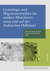 Buchcover Genealogie und Migrationsmythen im antiken Mittelmeerraum und auf der Arabischen Halbinsel