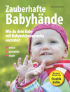Buchcover Zauberhafte Babyhände - Wie du dein Baby mit Babyzeichensprache verstehst - Einfach, ganzheitlich, intuitiv