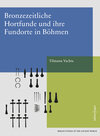 Buchcover Bronzezeitliche Hortfunde und ihre Fundorte in Böhmen
