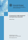 Buchcover A Framework for Traffic Assignment with Explicit Route Generation