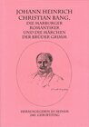 Buchcover Johann Heinrich Christian Bang, die Marburger Romantiker und die Märchen der Brüder Grimm