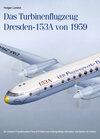 Buchcover Das Turbinenflugzeug Dresden-153A von 1959