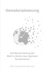 Buchcover Dematerialisierung - Die Neuverteilung der Welt in Zeiten des digitalen Darwinismus