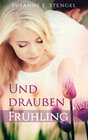 Buchcover Und draußen Frühling