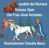 Buchcover Bärchen erzählt Opern / Bärchen erzählt die Richard Strauss Oper Die Frau ohne Schatten