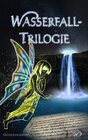 Buchcover Wasserfall-Trilogie