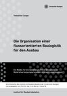 Buchcover Die Organisation einer flussorientierten Baulogistik für den Ausbau