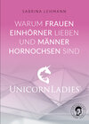 Buchcover Warum Frauen Einhörner lieben und Männer Hornochsen sind: Unicorn Ladies