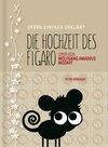 Buchcover Hochzeit des Figaro – Oper von Wolfgang Amadeus Mozart (Band 6)