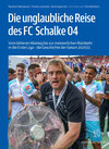 Buchcover Die unglaubliche Reise des FC Schalke 04