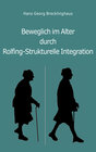 Buchcover Beweglich im Alter durch Rolfing - Strukturelle Integration