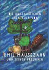 Buchcover Die unglaublichen Abenteuer von Emil Mausezahn und seinen Freunden