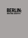 Buchcover BERLIN: Writing Graffiti