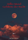 Buchcover Stiller Mond, Gefährte der Nacht - Band I
