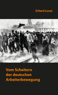 Buchcover Vom Scheitern der deutschen Arbeiterbewegung