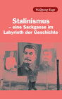 Buchcover Stalinismus - eine Sackgasse im Labyrinth der Geschichte