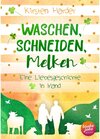 Buchcover Waschen, Schneiden, Melken