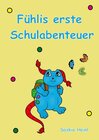 Buchcover Fühlis erste Schulabenteuer