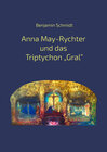 Buchcover Anna May-Rychter und das Triptychon „Gral"