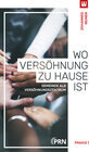 Buchcover WO VERSÖHNUNG ZU HAUSE IST