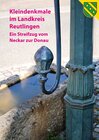 Buchcover Kleindenkmale im Landkreis Reutlingen