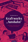 Buchcover Die Geschichte von Kraftwerks „Autobahn“