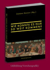 Buchcover Wie konnte es nur so weit kommen?