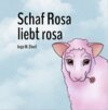 Buchcover Schaf Rosa liebt rosa