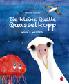 Buchcover Die kleine Qualle Quasselkopp will's wissen