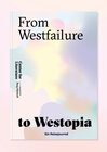 Buchcover From Westfailure to Westopia