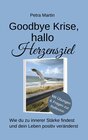 Buchcover Goodbye Krise, hallo Herzensziel