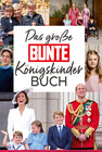 Buchcover Das große BUNTE-Königskinder-Buch