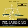 Buchcover Darf's n bisschen mehr Leben in Balance sein?