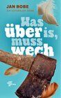 Buchcover Was über is, muss wech