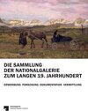 Buchcover Die Sammlung der Nationalgalerie zum langen 19. Jahrhundert