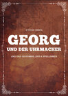 Buchcover Georg und der Uhrmacher - Und das Geheimnis der 4 Spieluhren