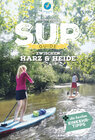 Buchcover SUP-Guide zwischen Harz & Heide