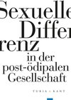 Buchcover Sexuelle Differenz in der postödipalen Gesellschaft