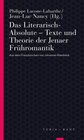 Buchcover Das Literarisch-Absolute. Texte und Theorie der Jenaer Frühromantik