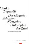 Buchcover Der kürzeste Schatten: Nietzsches Philosophie der Zwei